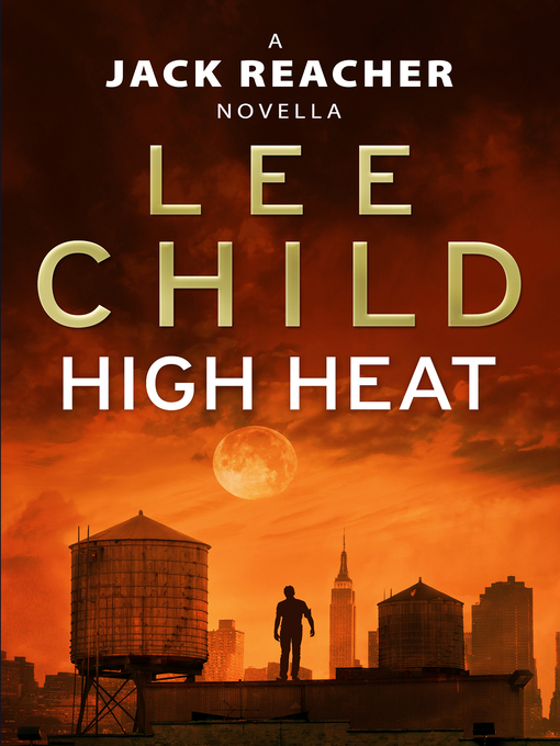 Title details for High Heat by Lee Child - Available